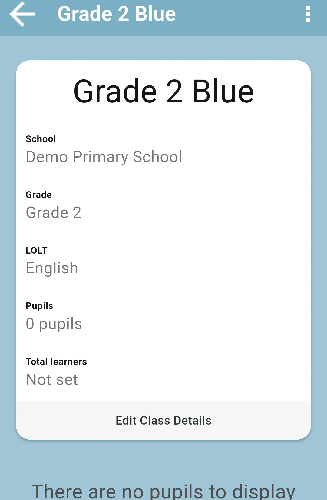 Class card for Grade 2 Blue with School, Grade, LOLT, Pupils and Total learners, and Edit Class Details at the bottom