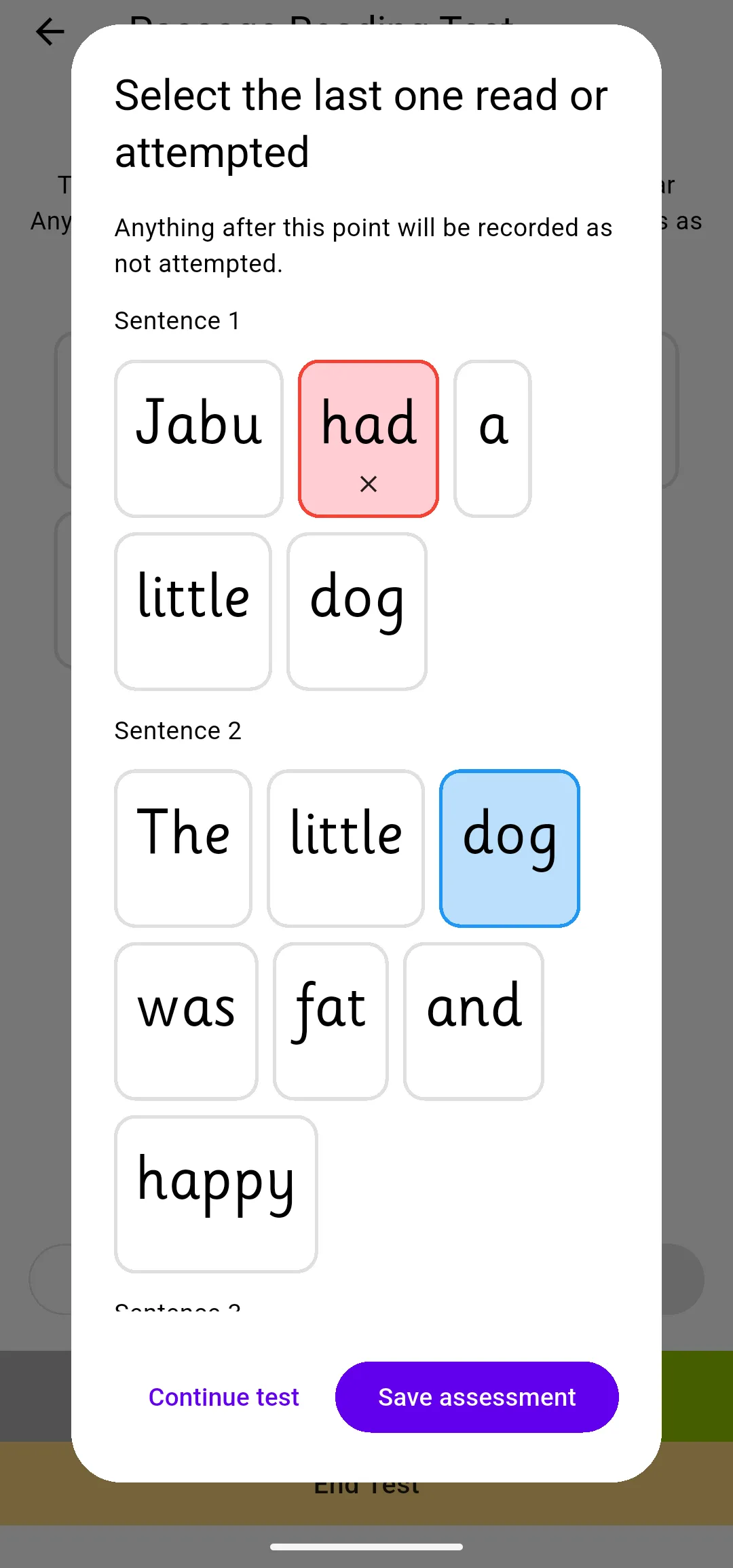 Select the last one read or attempted, with a word chosen, Continue test and Save assessment